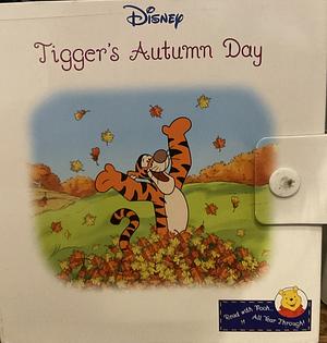 Tigger's Autumn Day by Sarah Albee