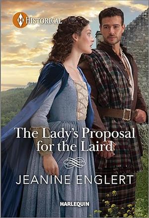 The Lady's Proposal for the Laird by Jeanine Englert