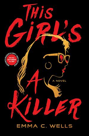 This Girl's A Killer by Emma C. Wells