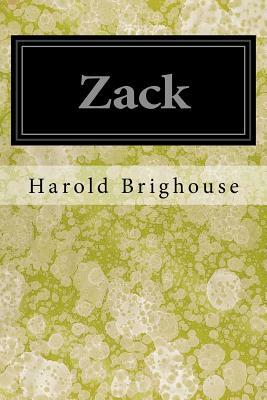 Zack by Harold Brighouse