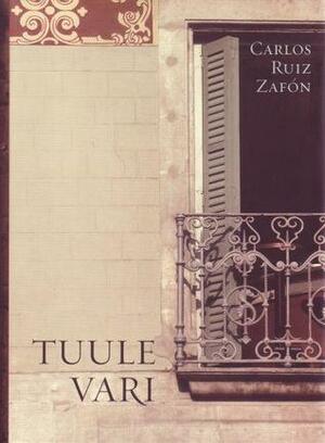 Tuule vari by Carlos Ruiz Zafón