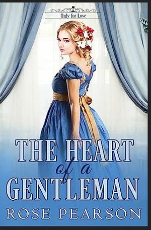 The Heart of a Gentleman by Rose Pearson