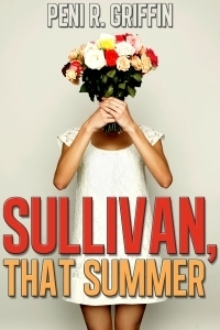Sullivan, That Summer by Peni R. Griffin