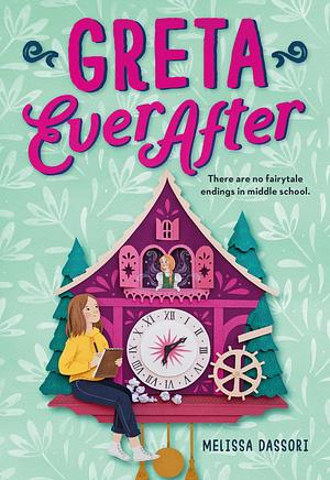 Greta Ever After by Melissa Dassori