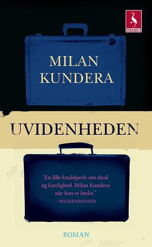 Uvidenheden by Milan Kundera, Milan Kundera, Lilian Munk Rösing