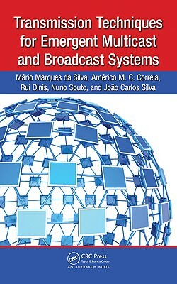 Transmission Techniques for Emergent Multicast and Broadcast Systems by Americo Correia, Rui Dinis, Mario Marques Da Silva