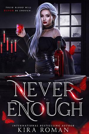 Never Enough by Kira Roman