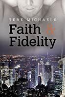 Faith & Fidelity by Tere Michaels