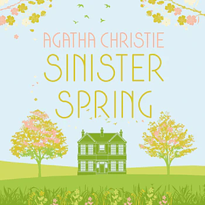 Sinister Spring by Agatha Christie