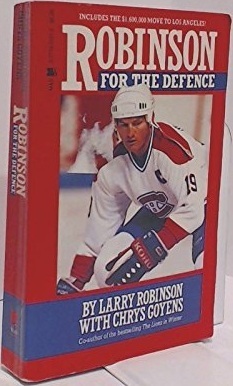 Robinson for the Defence by Chrys Goyens, Larry Robinson