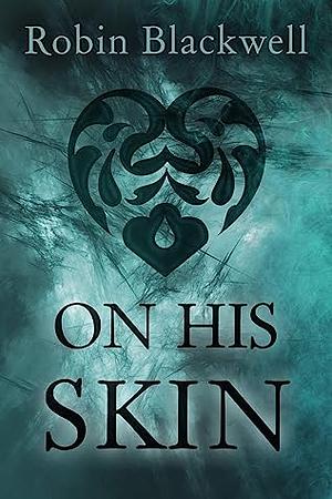 On His Skin by Robin Blackwell