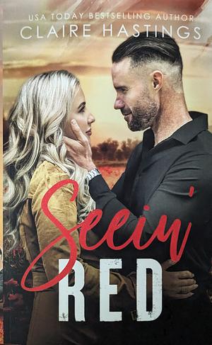 Seein' Red by Claire Hastings