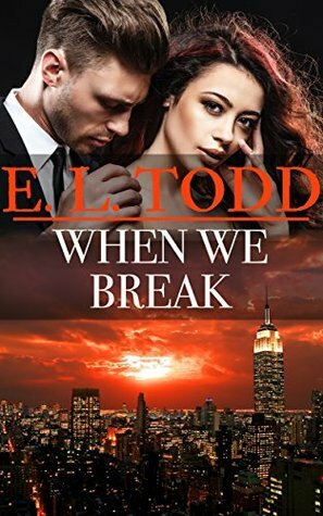 When We Break by E.L. Todd