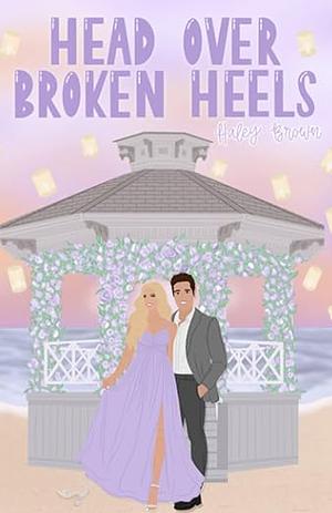 Head Over Broken Heels by Haley Brown