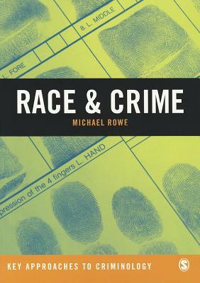 Race & Crime: A Critical Engagement by Michael Rowe