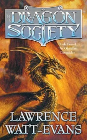 The Dragon Society by Lawrence Watt-Evans