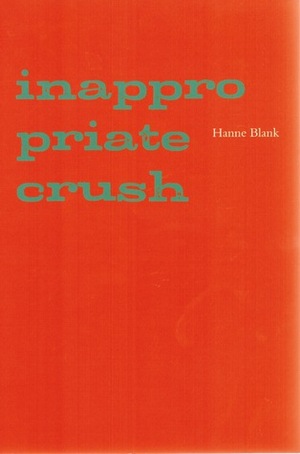 Inappropriate Crush by Hanne Blank