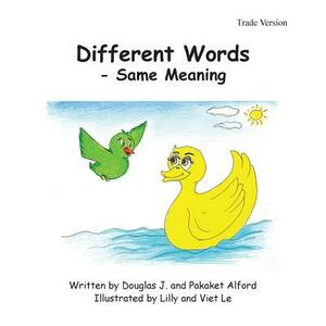 Different Words - Same Meaning - Trade Version by Pakaket Alford