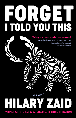 Forget I Told You This by Hilary Zaid