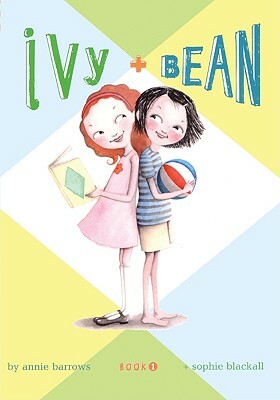 Ivy + Bean by Annie Barrows