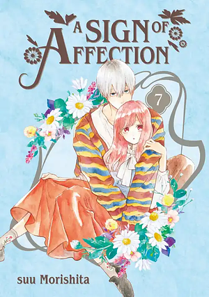 A Sign of Affection, Volume 7 by suu Morishita