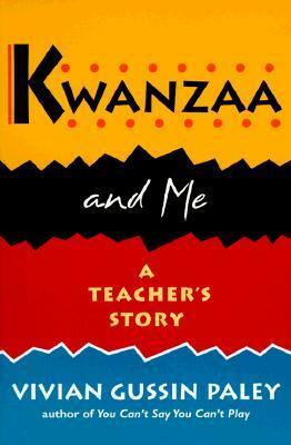 Kwanzaa and Me: A Teacher's Story by Vivian Gussin Paley