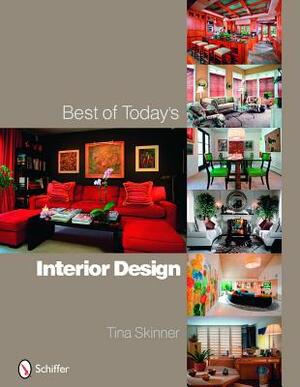 Best of Today's Interior Design by Tina Skinner