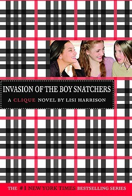 The Clique #4: Invasion of the Boy Snatchers by Lisi Harrison