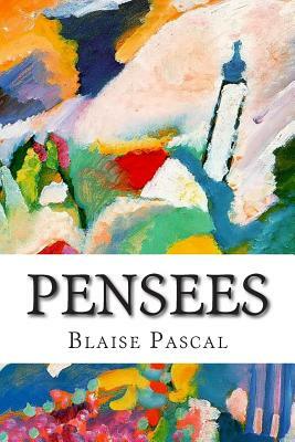 Pensees by Blaise Pascal