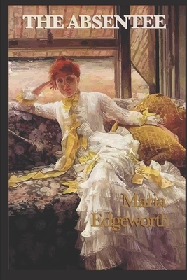 The Absentee by Maria Edgeworth