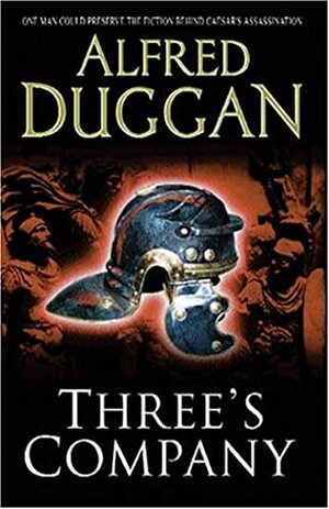 Three's Company by Alfred Duggan