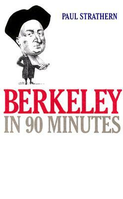 Berkeley in 90 Minutes by Paul Strathern