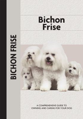 Bichon Frise (Comprehensive Owner's Guide) by Juliette Cunliffe