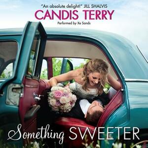 Something Sweeter by Candis Terry