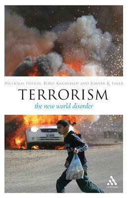 Epz Terrorism: The New World Disorder by Boris Kashnikov, Joanne K. Lekea, Nicholas Fotion