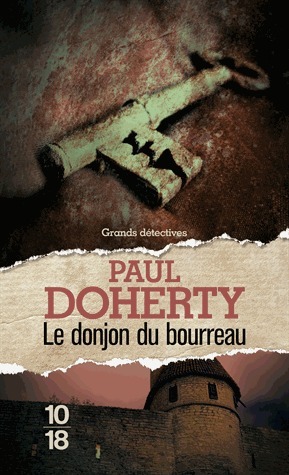 Le donjon du bourreau by Paul Doherty, Christiane Poussier, Anne Bruneau