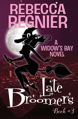 Late Broomers by Rebecca Regnier