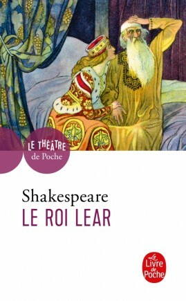 Le Roi Lear by William Shakespeare