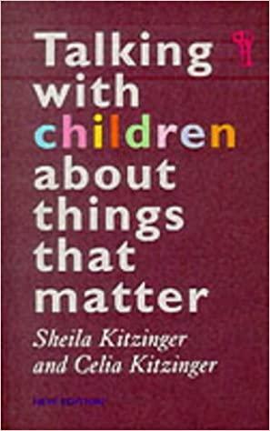Talking with Children about Things That Matter by Celia Kitzinger, Sheila Kitzinger