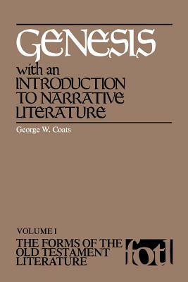 Genesis, with an Introduction to Narrative Literature by George W. Coats