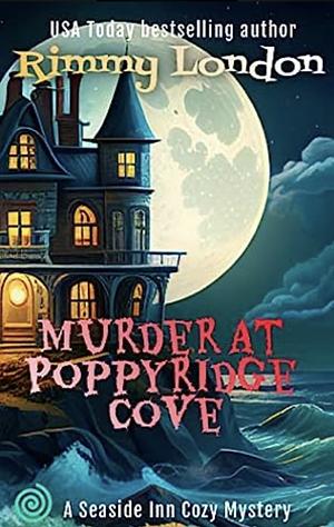 Murder at Poppyridge Cove by Rimmy London
