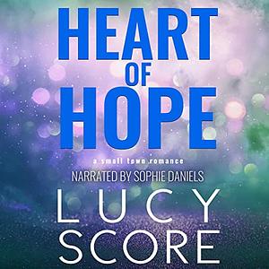 Heart of Hope by Lucy Score