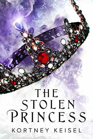 The Stolen Princess by Kortney Keisel