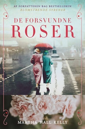 De forsvundne roser by Martha Hall Kelly