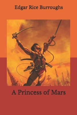 A Princess of Mars by Edgar Rice Burroughs