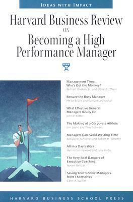 Harvard Business Review on Becoming a High Performance Manager by Harvard Business Review