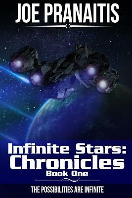 Infinite Stars: : Chronicles Book One by Joe Pranaitis