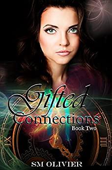 Gifted Connections #2 by S.M. Olivier