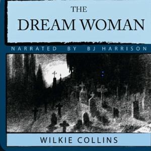 The Dream Woman by Wilkie Collins