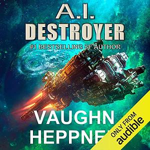 A.I. Destroyer by Vaughn Heppner